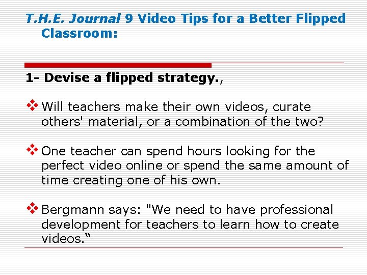T. H. E. Journal 9 Video Tips for a Better Flipped Classroom: 1 -