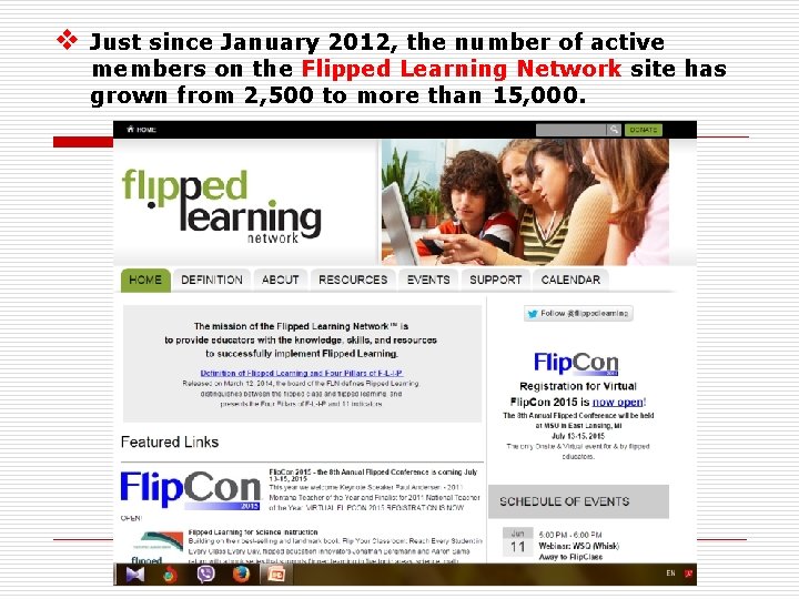 v Just since January 2012, the number of active members on the Flipped Learning