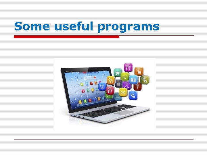 Some useful programs 