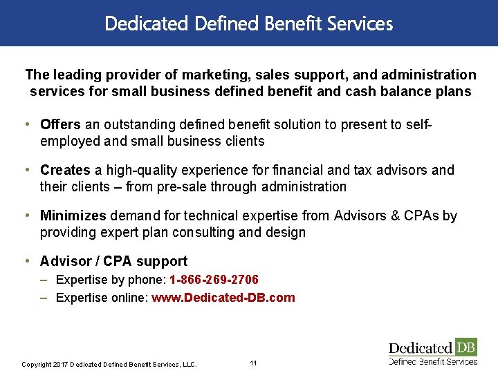 Dedicated Defined Benefit Services The leading provider of marketing, sales support, and administration services