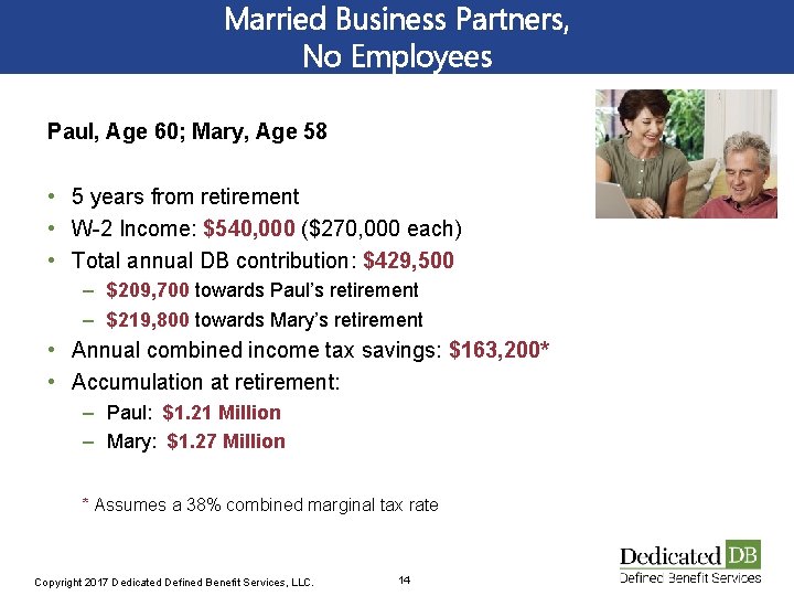 Married Business Partners, No Employees Paul, Age 60; Mary, Age 58 • 5 years