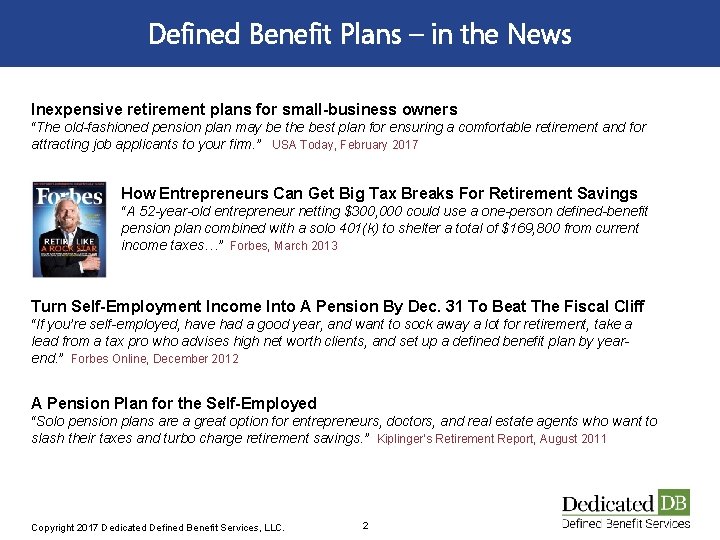 Defined Benefit Plans – in the News Inexpensive retirement plans for small-business owners “The