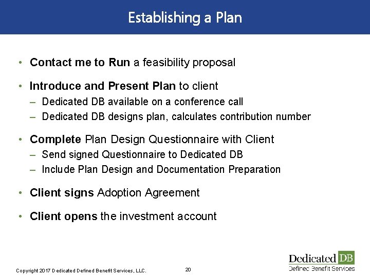 Establishing a Plan • Contact me to Run a feasibility proposal • Introduce and