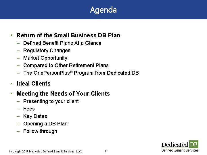 Agenda • Return of the Small Business DB Plan – – – Defined Benefit