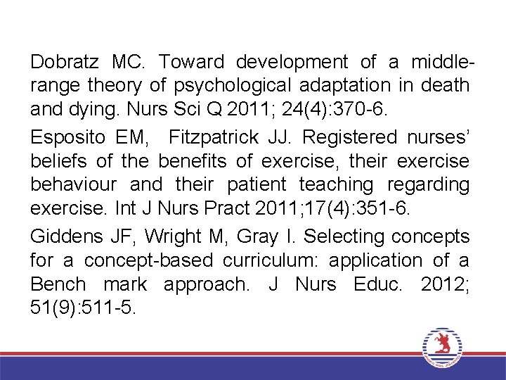Dobratz MC. Toward development of a middlerange theory of psychological adaptation in death and
