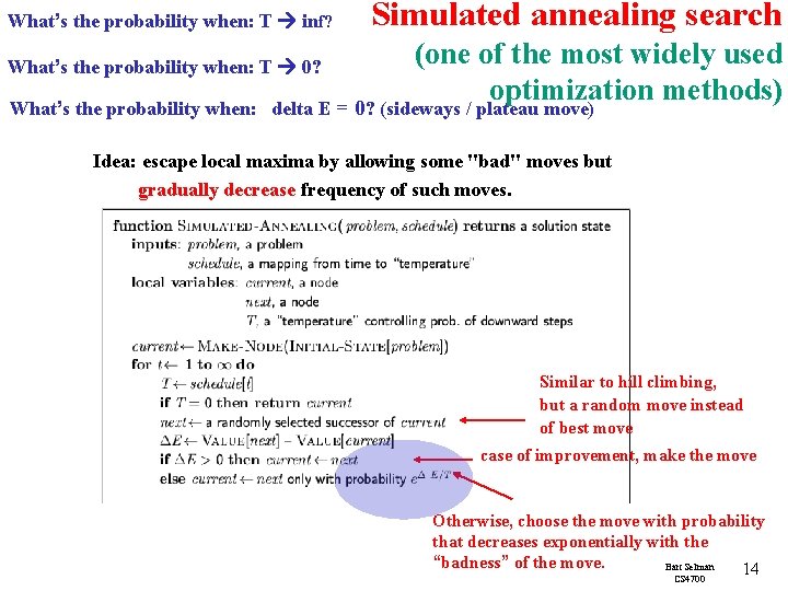 What’s the probability when: T inf? Simulated annealing search (one of the most widely