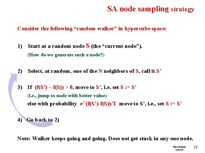 SA node sampling strategy Consider the following “random walker” in hypercube space: 1) Start
