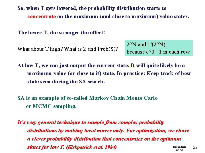 So, when T gets lowered, the probability distribution starts to concentrate on the maximum