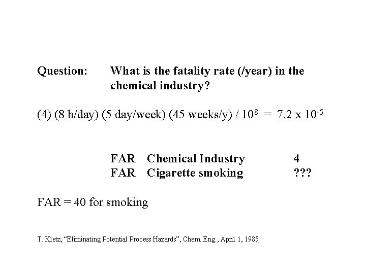 Question: What is the fatality rate (/year) in the chemical industry? (4) (8 h/day)