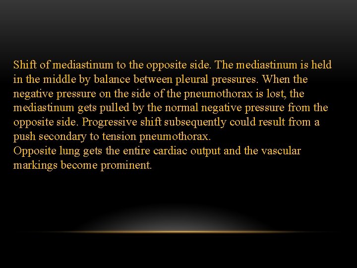 Shift of mediastinum to the opposite side. The mediastinum is held in the middle