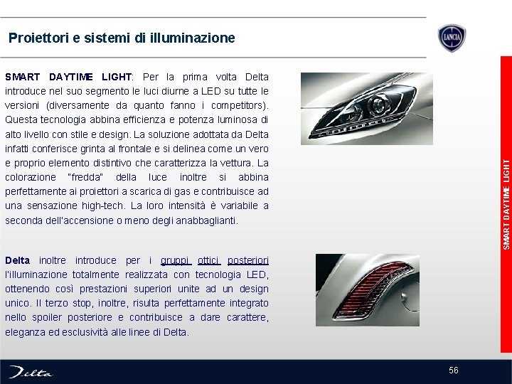 Proiettori e sistemi di illuminazione SMART DAYTIME LIGHT: Per la prima volta Delta introduce