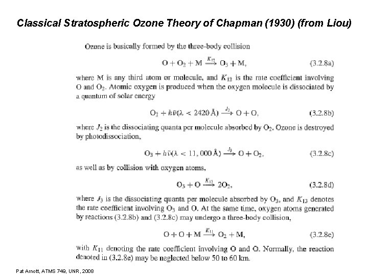 Classical Stratospheric Ozone Theory of Chapman (1930) (from Liou) Pat Arnott, ATMS 749, UNR,
