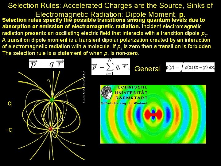 Selection Rules: Accelerated Charges are the Source, Sinks of Electromagnetic Radiation: Dipole Moment, p.