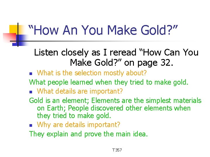 “How An You Make Gold? ” Listen closely as I reread “How Can You