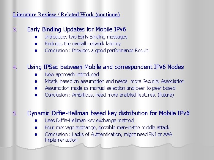 Literature Review / Related Work (continue) 3. Early Binding Updates for Mobile IPv 6