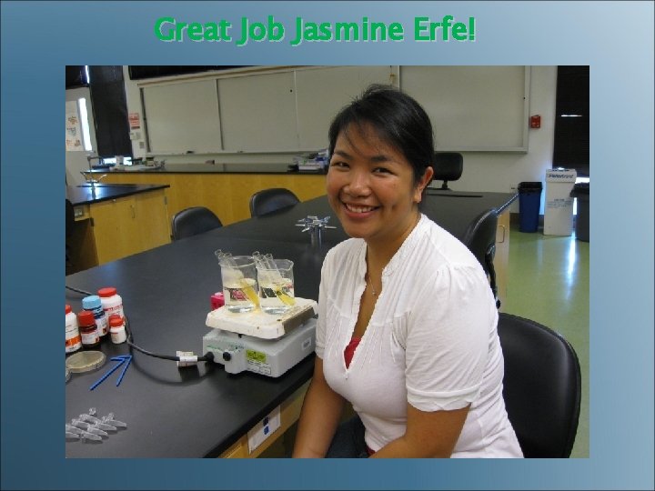 Great Job Jasmine Erfe! 