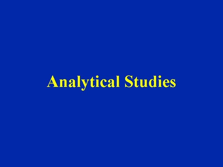 Analytical Studies 