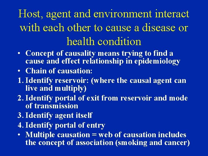Host, agent and environment interact with each other to cause a disease or health
