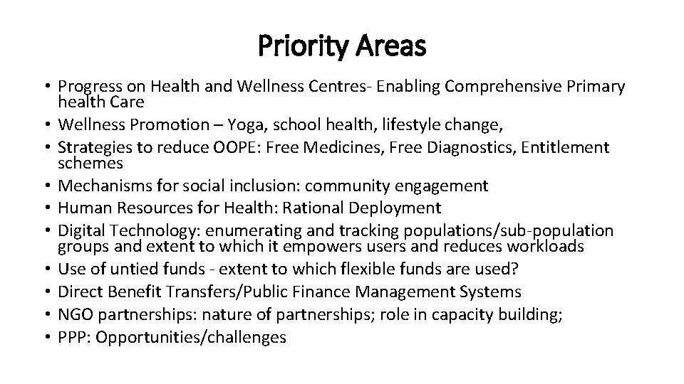 Priority Areas • Progress on Health and Wellness Centres- Enabling Comprehensive Primary health Care