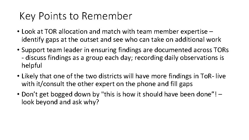 Key Points to Remember • Look at TOR allocation and match with team member