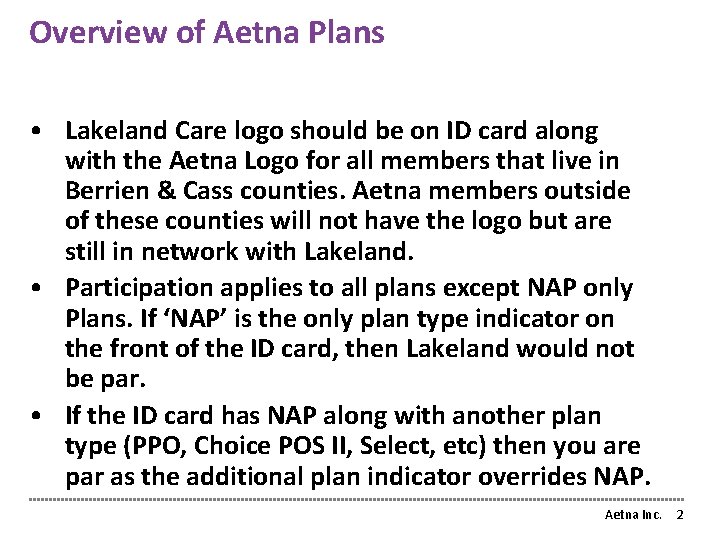Overview of Aetna Plans • Lakeland Care logo should be on ID card along
