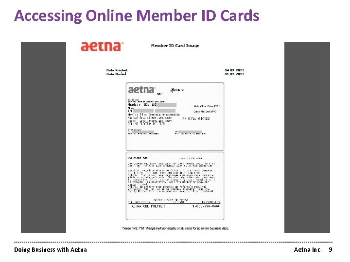 Accessing Online Member ID Cards Doing Business with Aetna Inc. 9 