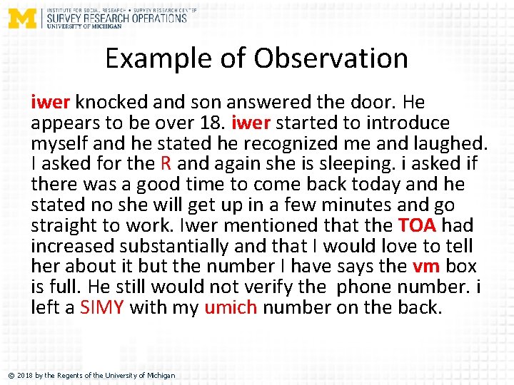 Example of Observation iwer knocked and son answered the door. He appears to be