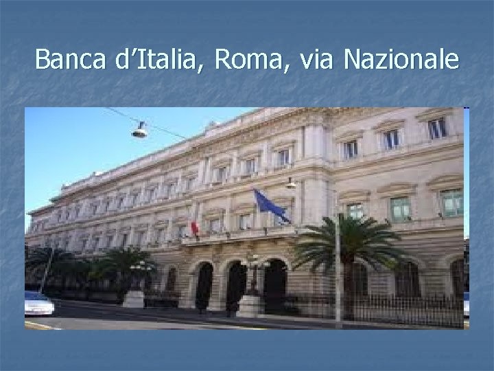 Banca d’Italia, Roma, via Nazionale 
