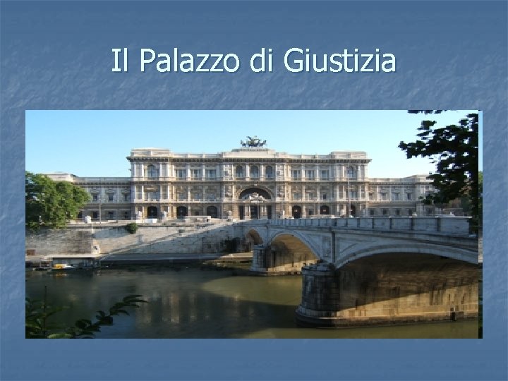 Il Palazzo di Giustizia 