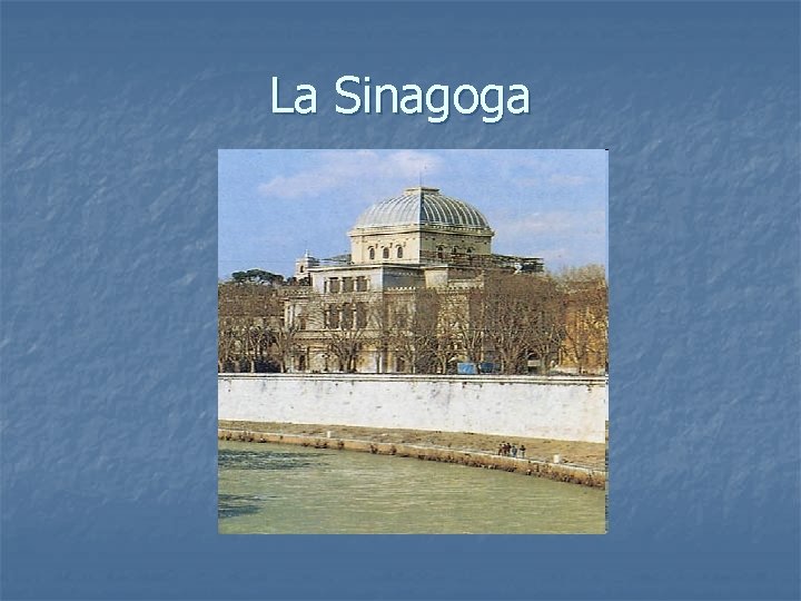 La Sinagoga 