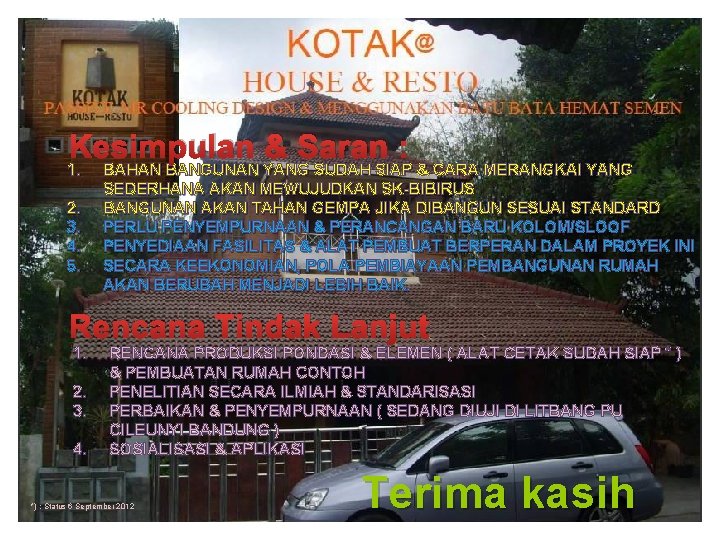 Kesimpulan & Saran : 1. 2. 3. 4. 5. BAHAN BANGUNAN YANG SUDAH SIAP