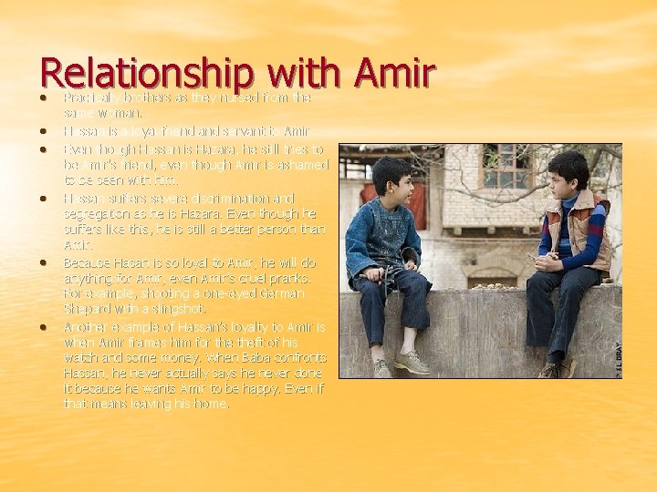 Relationship with Amir • • • Practically brothers as they nursed from the same
