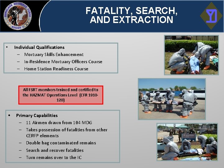 FATALITY, SEARCH, AND EXTRACTION Individual Qualifications – Mortuary Skills Enhancement – In-Residence Mortuary Officers