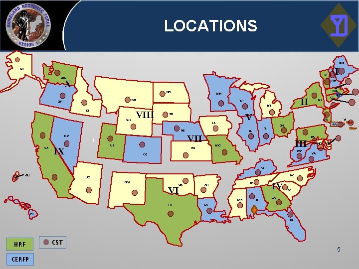 LOCATIONS ME I AK VT WA NH X ND MT OR WY VIII IA