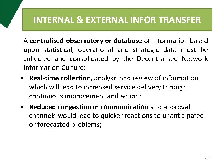 INTERNAL & EXTERNAL INFOR TRANSFER A centralised observatory or database of information based upon