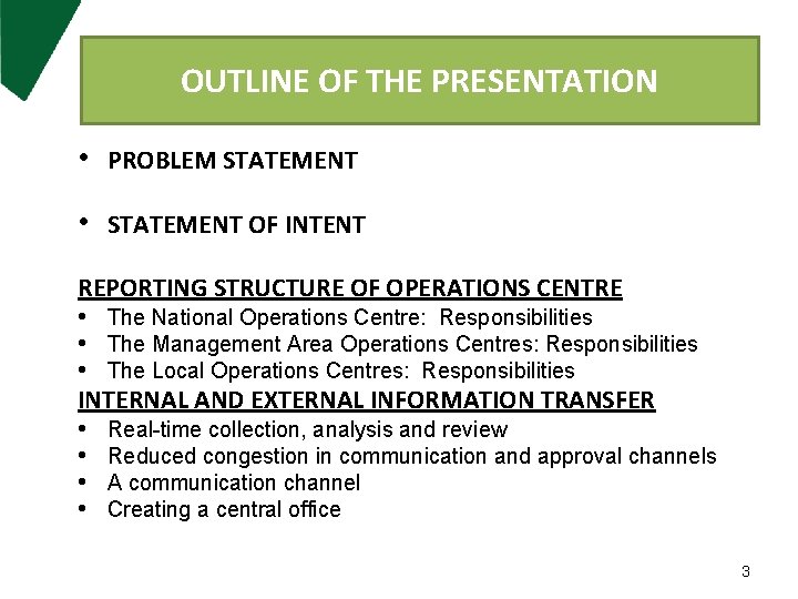 OUTLINE OF THE PRESENTATION • PROBLEM STATEMENT • STATEMENT OF INTENT REPORTING STRUCTURE OF
