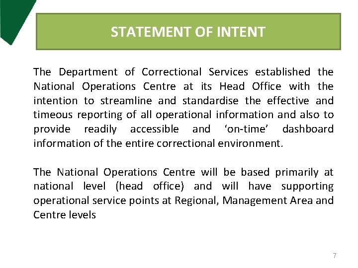 STATEMENT OF INTENT The Department of Correctional Services established the National Operations Centre at