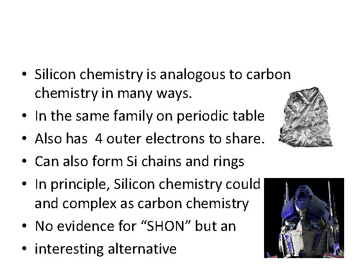  • Silicon chemistry is analogous to carbon chemistry in many ways. • In