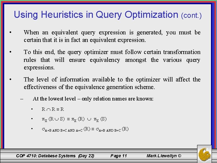 Using Heuristics in Query Optimization (cont. ) • When an equivalent query expression is