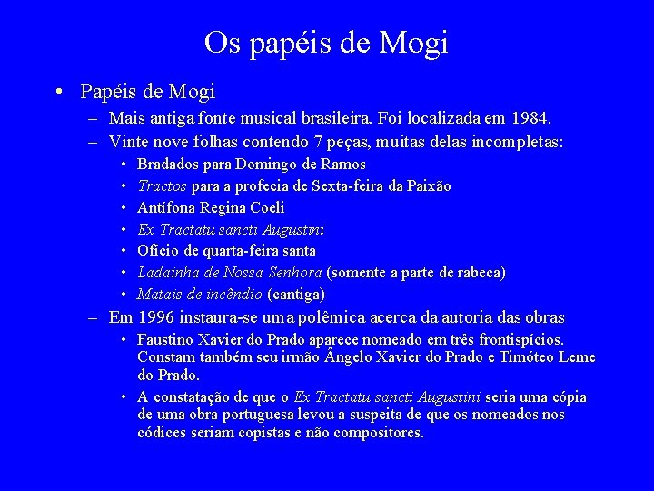 Os papéis de Mogi • Papéis de Mogi – Mais antiga fonte musical brasileira.