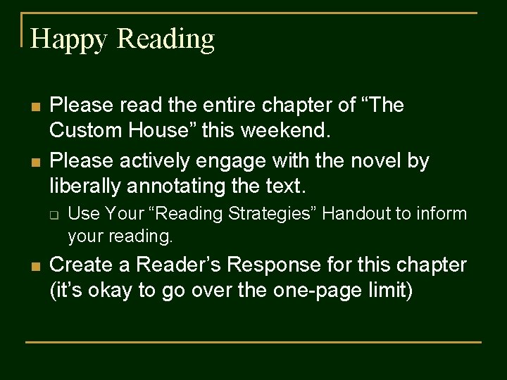 Happy Reading n n Please read the entire chapter of “The Custom House” this