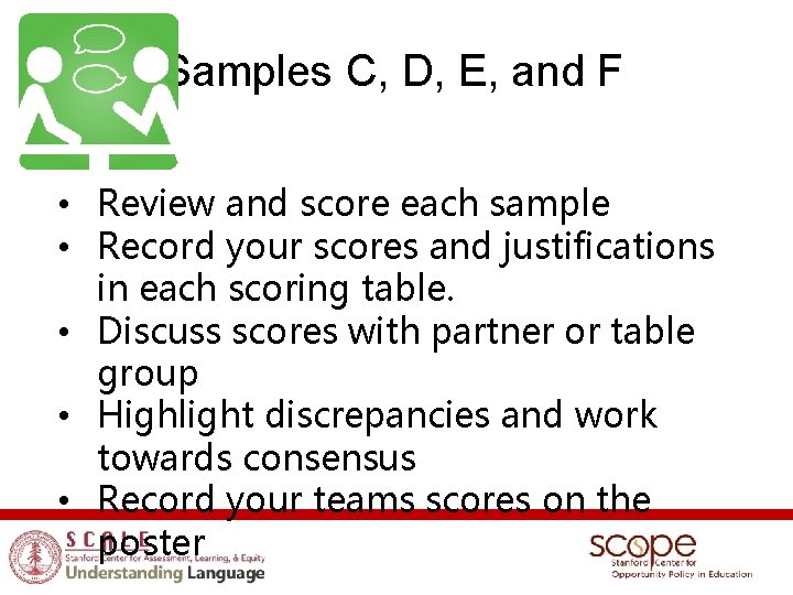 Samples C, D, E, and F • Review and score each sample • Record