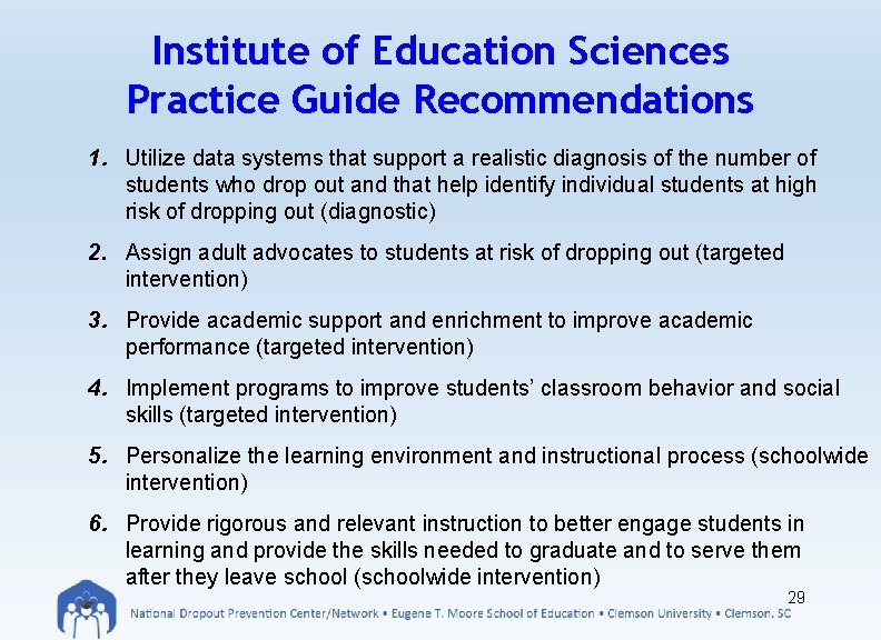 Institute of Education Sciences Practice Guide Recommendations 1. Utilize data systems that support a