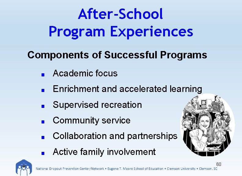 After-School Program Experiences Components of Successful Programs ■ Academic focus ■ Enrichment and accelerated