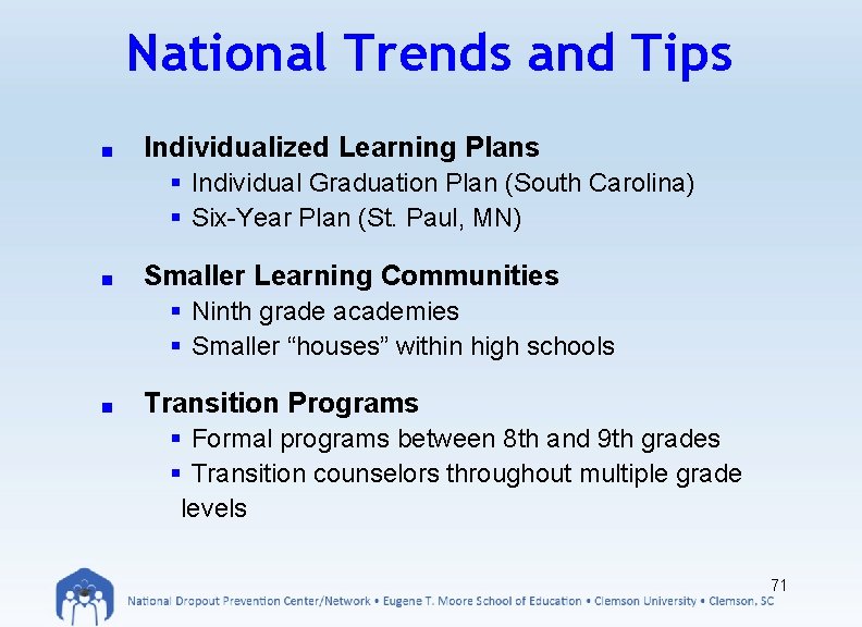 National Trends and Tips ■ Individualized Learning Plans § Individual Graduation Plan (South Carolina)