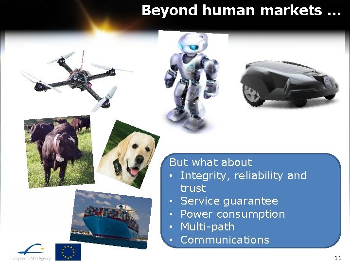 Beyond human markets … But what about • Integrity, reliability and trust • Service