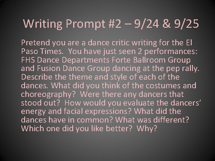 Writing Prompt #2 – 9/24 & 9/25 Pretend you are a dance critic writing
