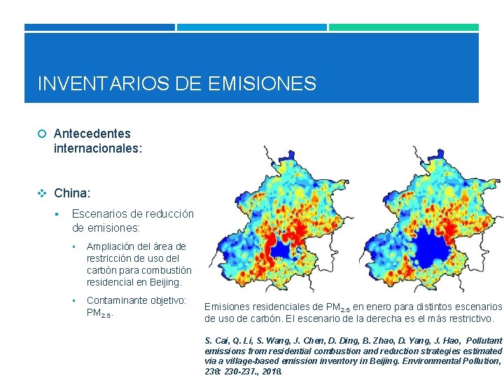 INVENTARIOS DE EMISIONES Antecedentes internacionales: v China: § Escenarios de reducción de emisiones: •