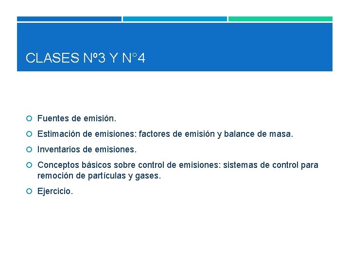 CLASES Nº 3 Y N° 4 Fuentes de emisión. Estimación de emisiones: factores de