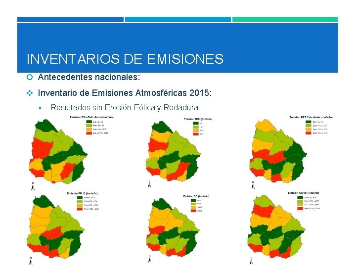 INVENTARIOS DE EMISIONES Antecedentes nacionales: v Inventario de Emisiones Atmosféricas 2015: § Resultados sin